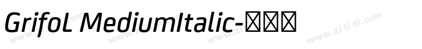 GrifoL MediumItalic字体转换 GrifoL MediumItalic字体转换